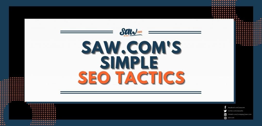 Saw.com’s Simple SEO Tactics
